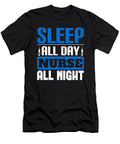 Sleep All Day Nurse All Night Jacob Zelazny T-Shirt
