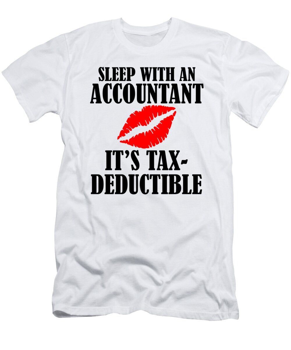 Sleep with an Accountant Its Tax Deductible Jacob Zelazny T-Shirt