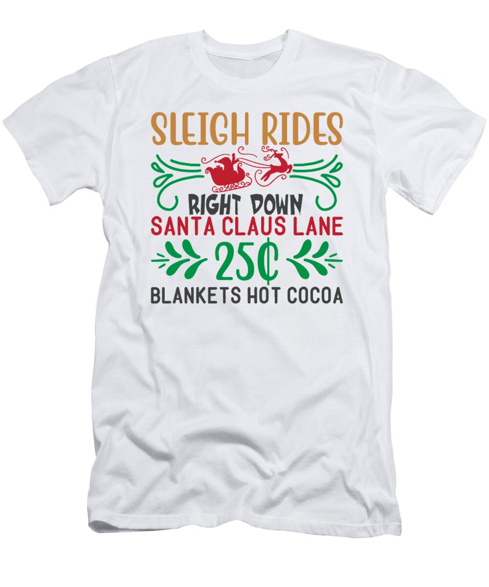 Sleigh Rides Right Down Santa Claus Lane Jacob Zelazny T-Shirt
