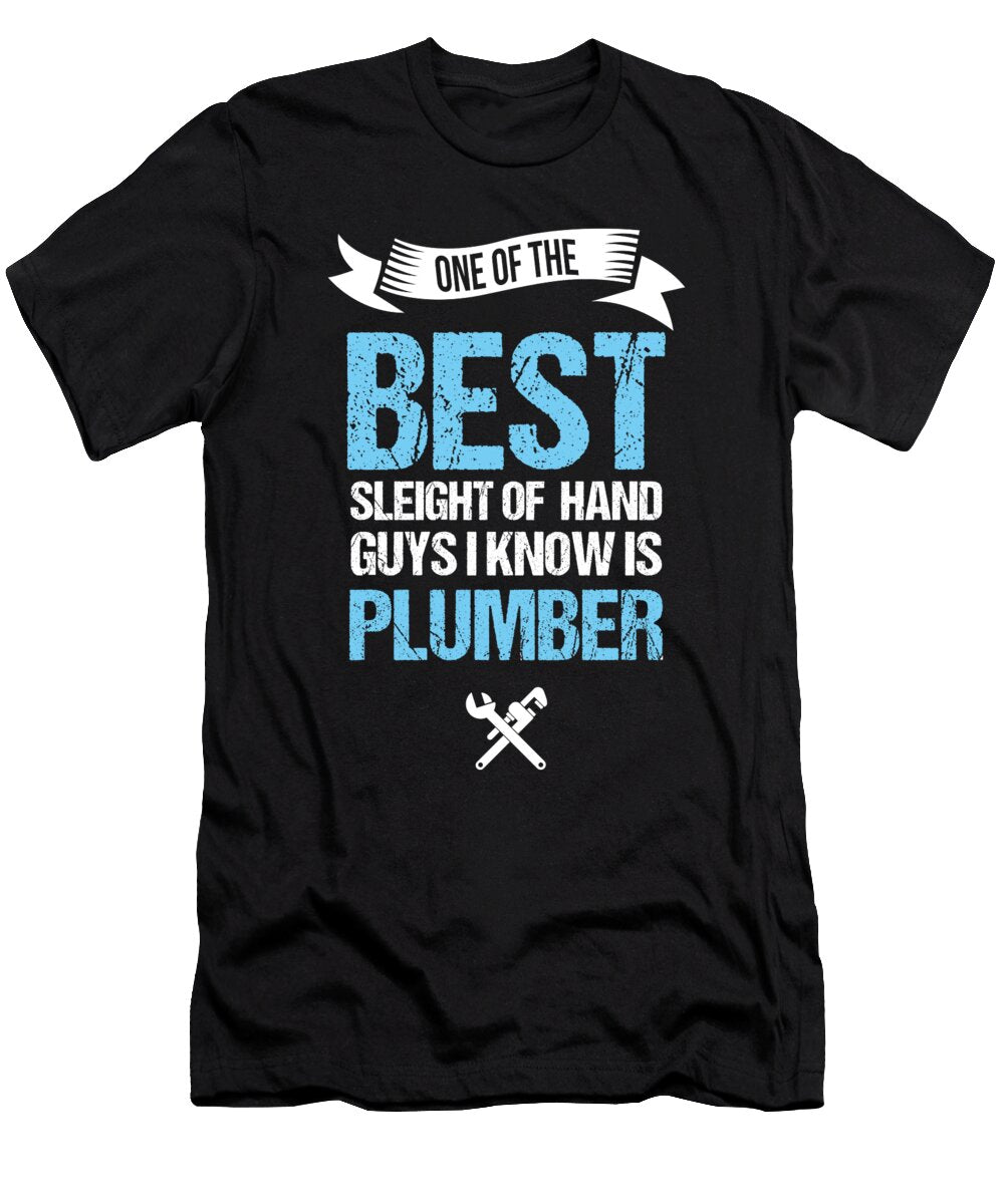 Sleight Hand of Plumber Plumbing Birthday Gift Haselshirt T-Shirt