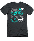Slinging Pills to Pay the Bills Funny Pharmacist Pharmacy Johan Covalei T-Shirt