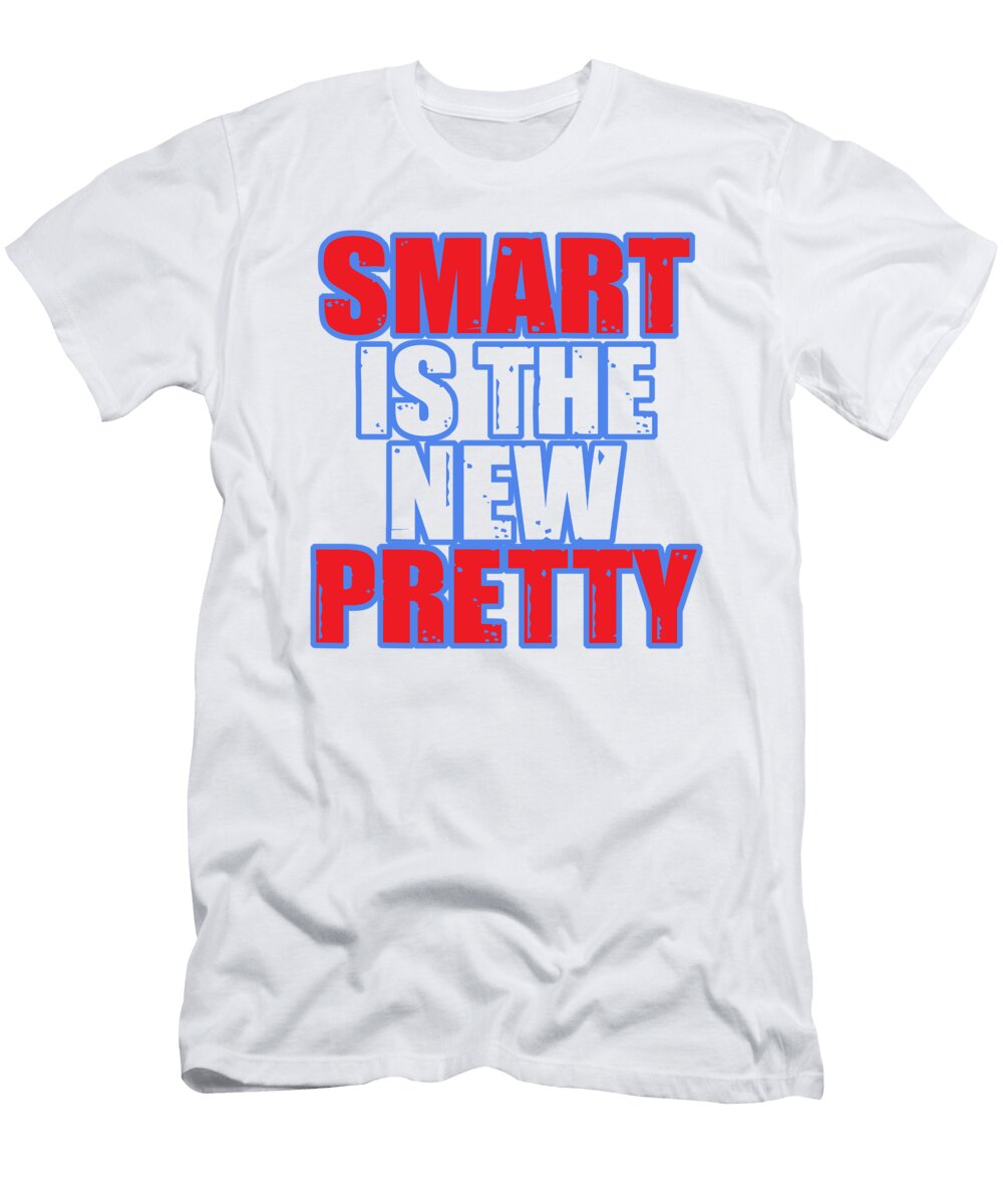 Smart Girls Smart Is the New Pretty Kanig Designs T-Shirt