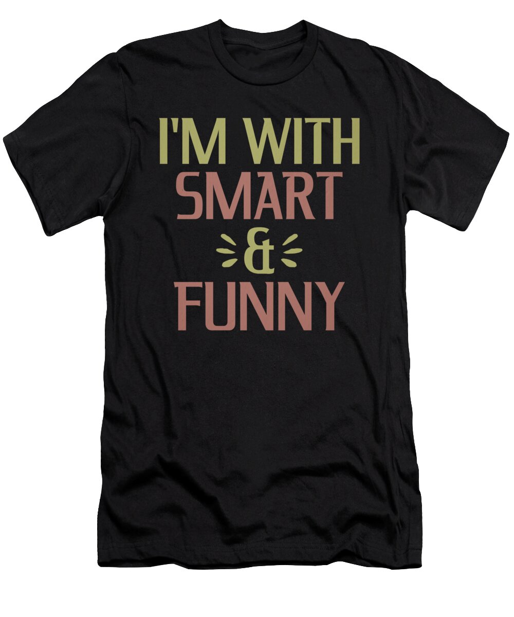 Smart People Im with Smart and Funny Kanig Designs T-Shirt