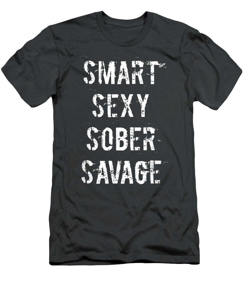Smart Sexy Sober Savage Sobriety and Addiction Recovery Aayansh Edynn T-Shirt