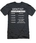 Smile Chuckle Dentists Hourly Rate Humor for Everyone Dentisthumor T-Shirt