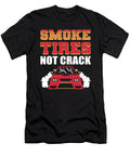 Smoke Tires Not Crack Car Racing Drifting Alessandra Roth T-Shirt