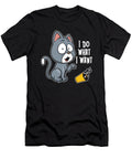 Snarky Cat Humor Rude Sarcasm Sarcastic I Do What I Want Crazy Squirrel T-Shirt