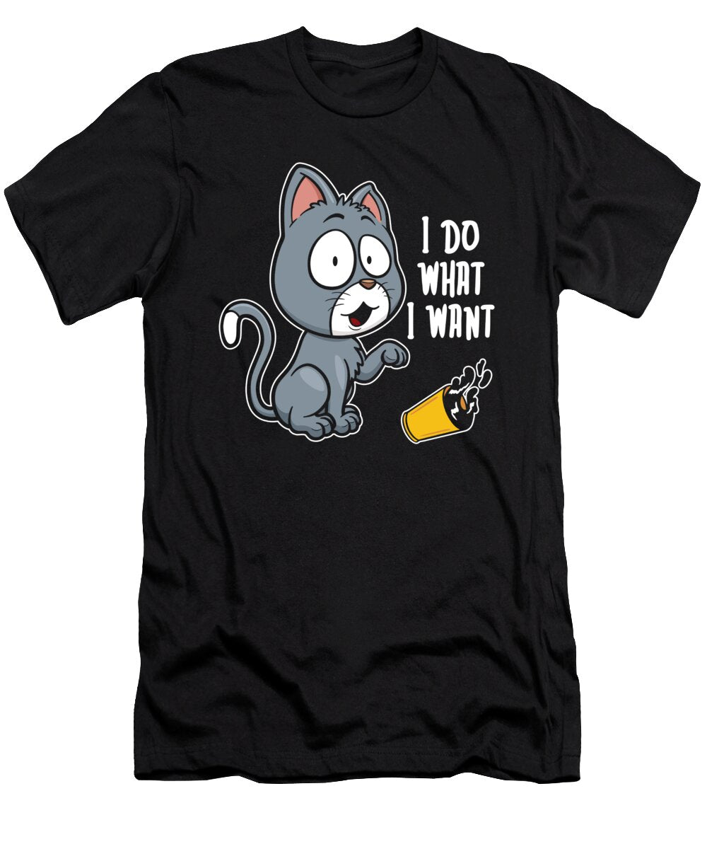 Snarky Cat Humor Rude Sarcasm Sarcastic I Do What I Want Crazy Squirrel T-Shirt