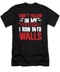 Snarky Cool Dont Follow in My Footsteps I Run Into Walls Crazy Squirrel T-Shirt