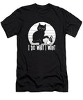 Snarky Funny Irony Humor Sarcastic Sarcasm I Do What I Want Crazy Squirrel T-Shirt
