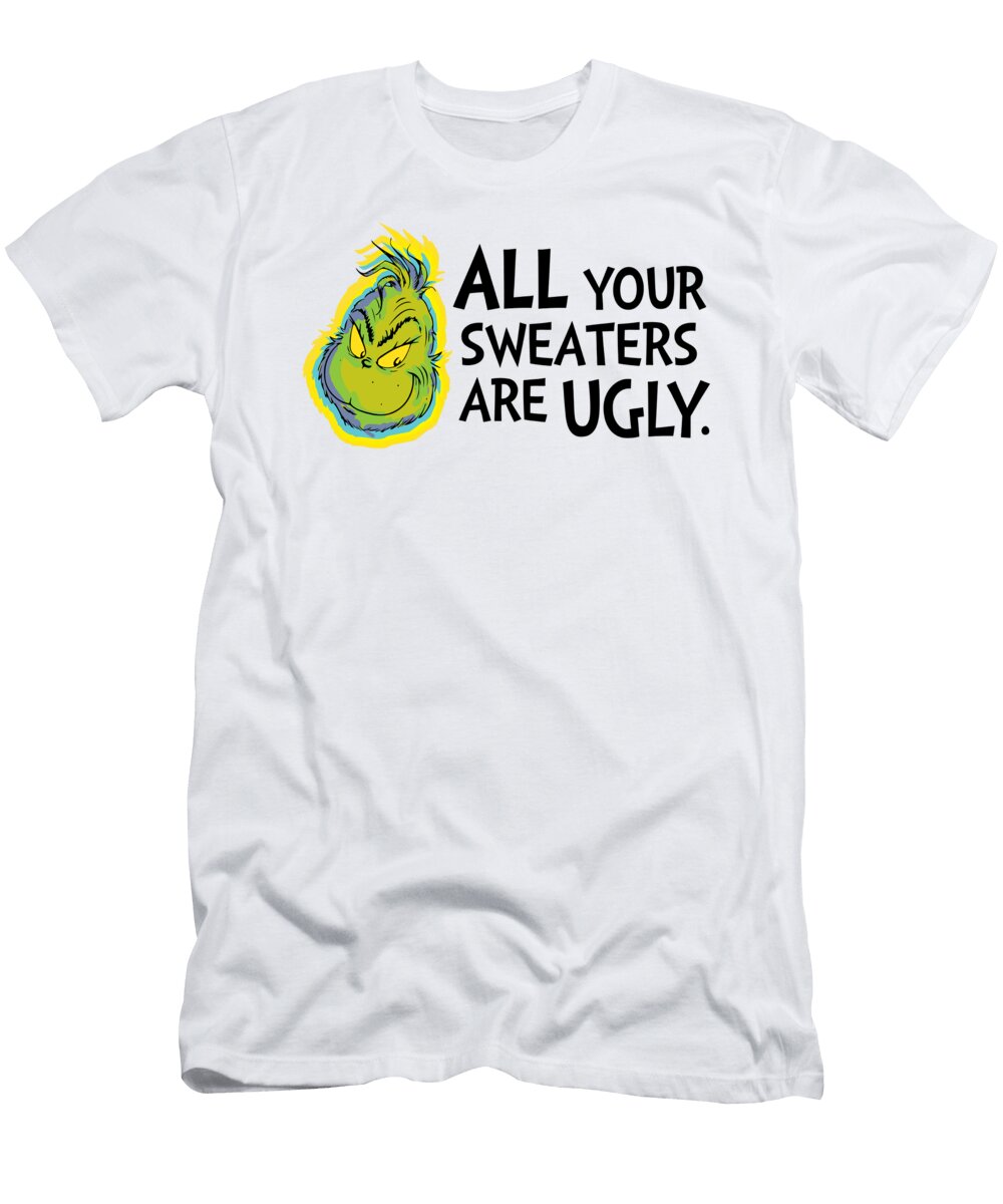 Snarky Grinch All Your Sweaters Are Ugly Tinh Tran Le Thanh T-Shirt