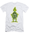 Snarky Grinch Funny Lets Just Not Quote Tinh Tran Le Thanh T-Shirt