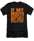 Snarky If My Mouth Doesnt Say It My Face Definitely Will Crazy Squirrel T-Shirt