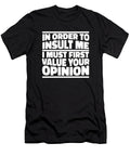 Snarky in Order to Insult Me I Must First Value Your Opinion Crazy Squirrel T-Shirt