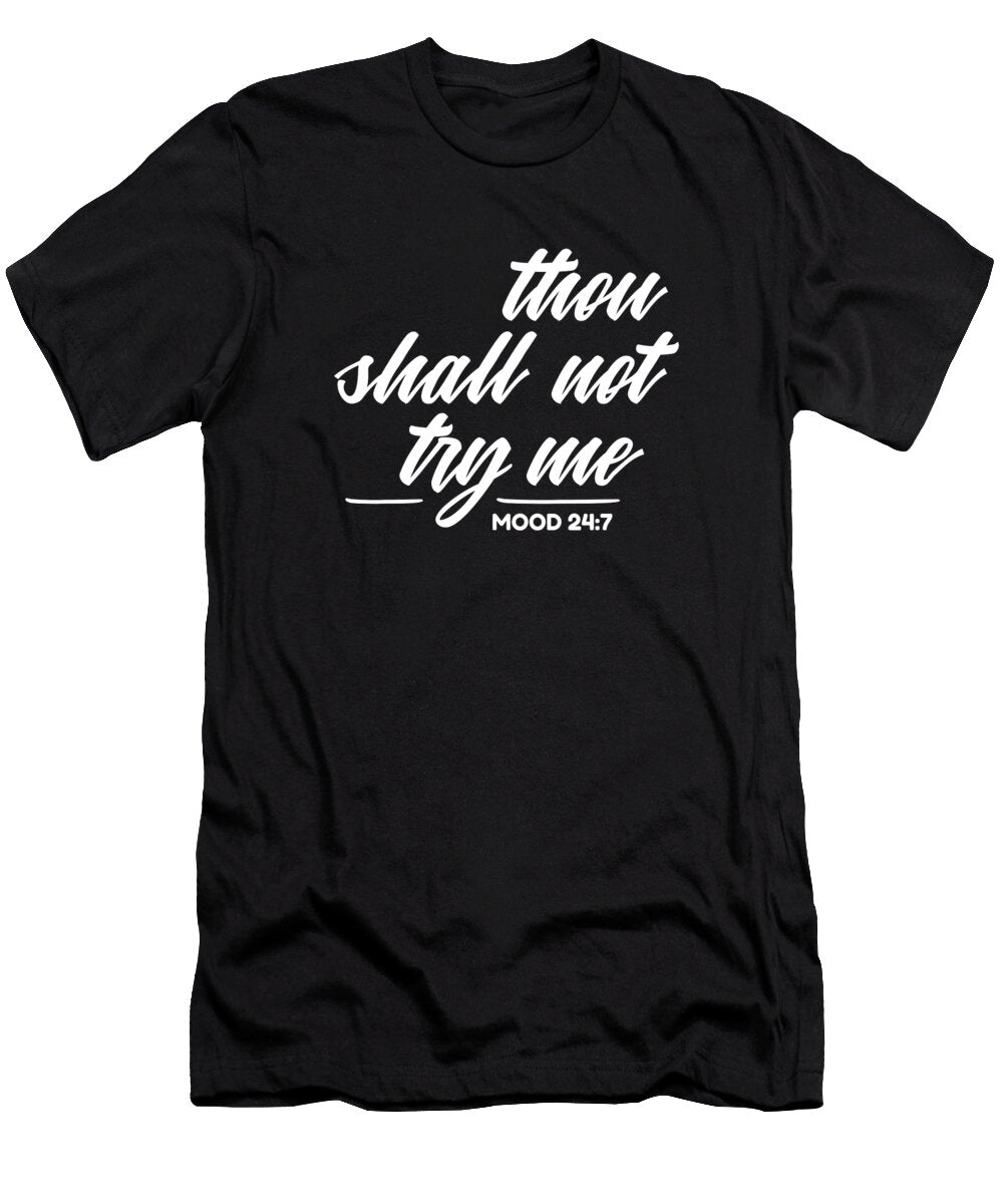 Snarky Sarcastic Sarcasm Irony Rude Thou Shall Not Try Me Crazy Squirrel T-Shirt