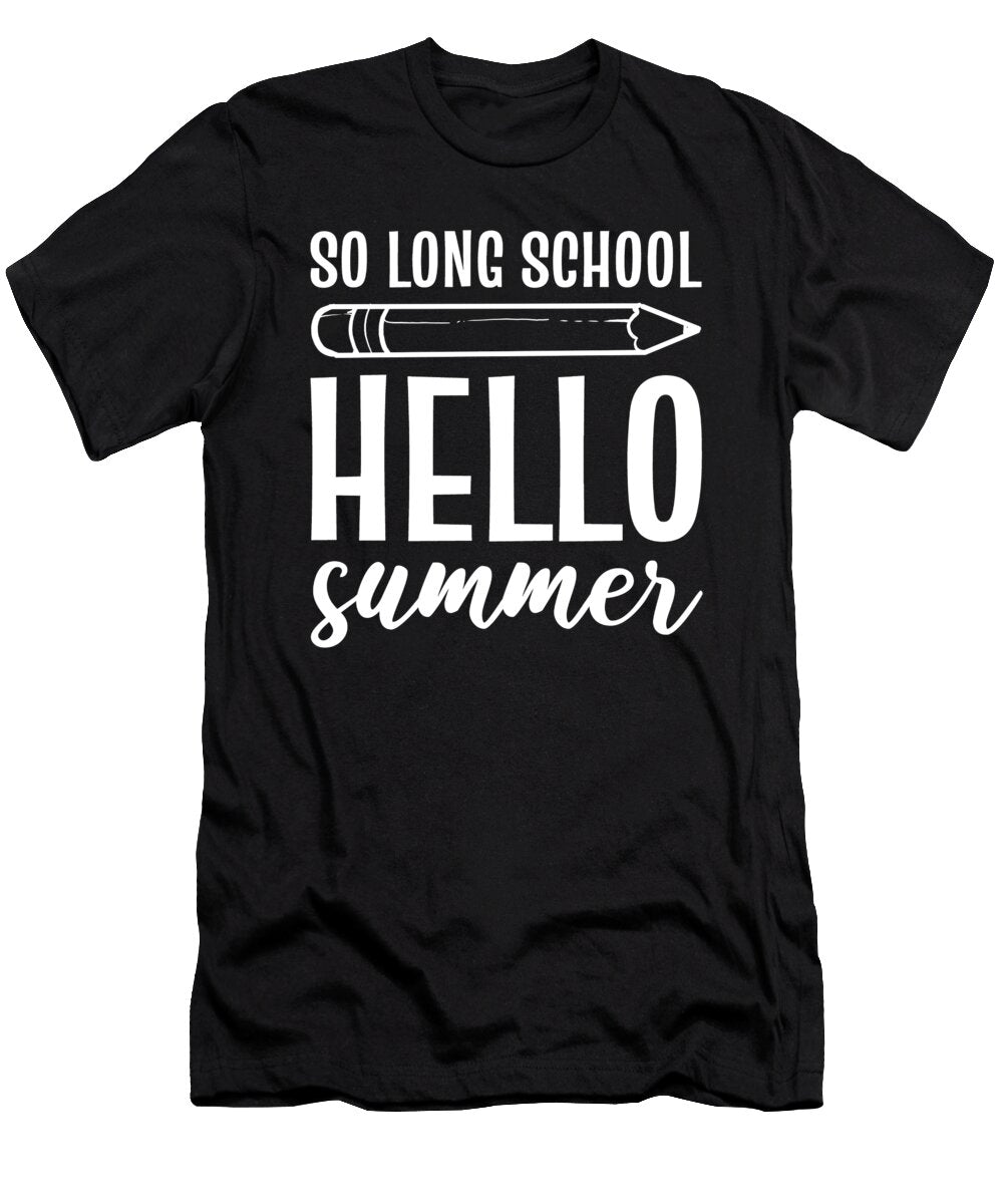 So Long School Hello Summer Last Day of School Alessandra Roth T-Shirt