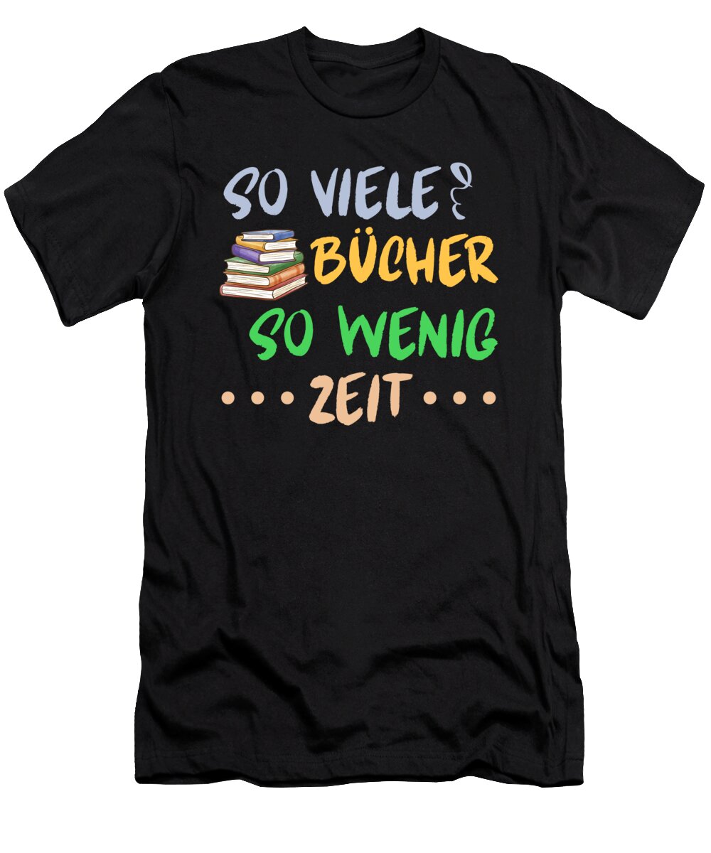So Viele Bucher So Wenig Zeit Book Lover Gift Thomas Larch T-Shirt