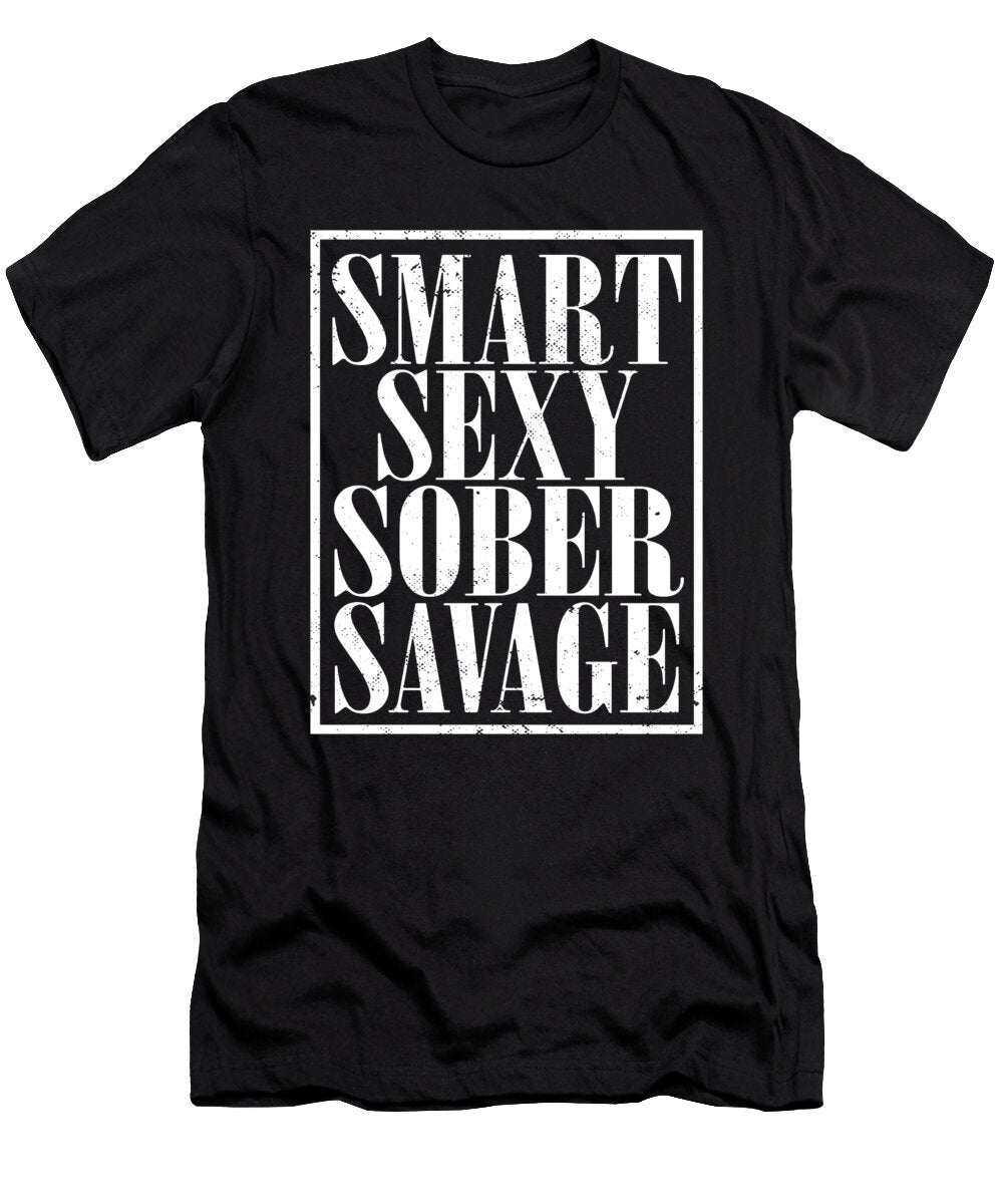 Sobriety Addiction Recovery I Smart Sexy Sober Maximus Designs T-Shirt