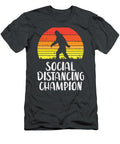 Social Distancing Champion Bigfoot Retro Antisocial Tonim Nayel T-Shirt