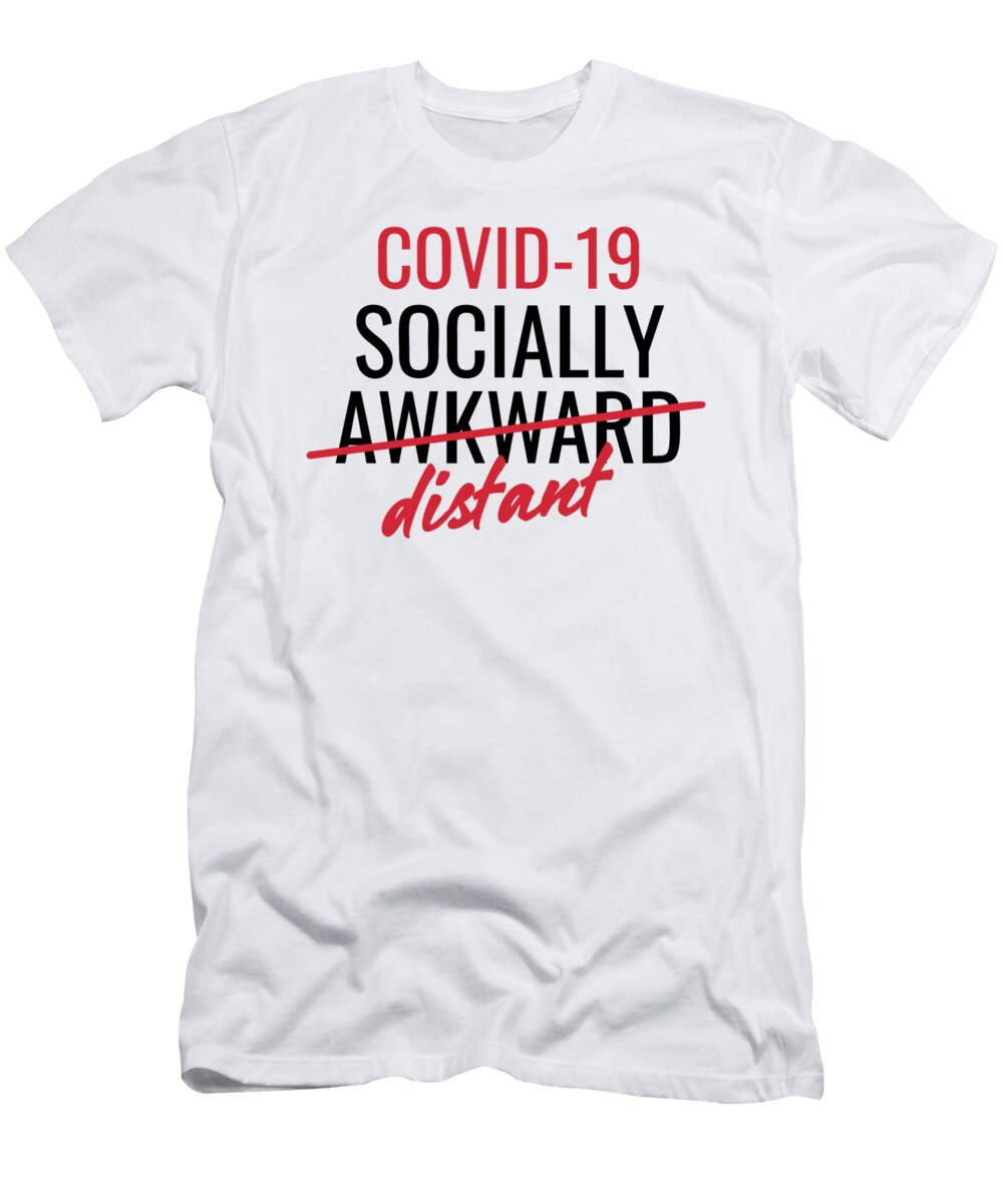 Socially Distant Gift Quarantine Awkward Gag Joke Quote Funny Gift Ideas T-Shirt