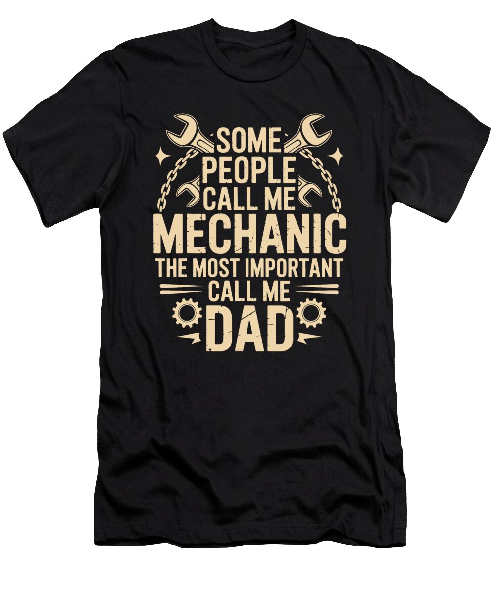 Some People Call Me Mechanic the Most Important Sophie Eleanor T-Shirt
