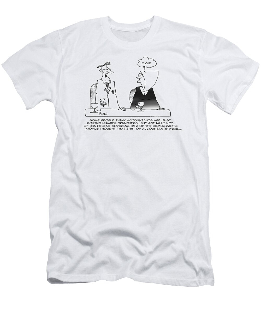 Some People Think Accountants Are Just Boring Number Fran T-Shirt