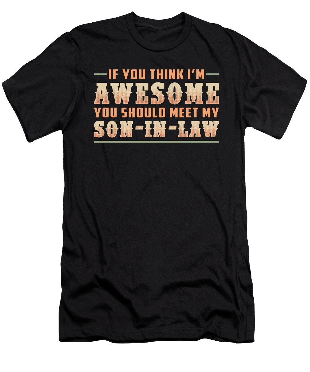 Son in Law Son Proud Best Awesome Gift Idea Tshirtconcepts Marvin Poppe T-Shirt