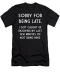 Sorry for Being Late Jacob Zelazny T-Shirt