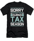 Sorry for What I Said During Tax Season Accounting Shirtom T-Shirt