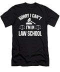Sorry I Cant Im in Law School Student Gift Haselshirt T-Shirt