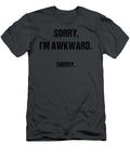 Sorry Im Awkward Sorry Humor Ahren Emme T-Shirt