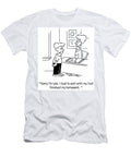 Sorry Im Late I Had to Wait Until My Dad Finished Ken Benner T-Shirt