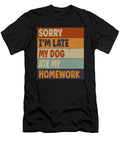 Sorry Im Late My Dog Ate My Homework Funny Natalie Lidford T-Shirt
