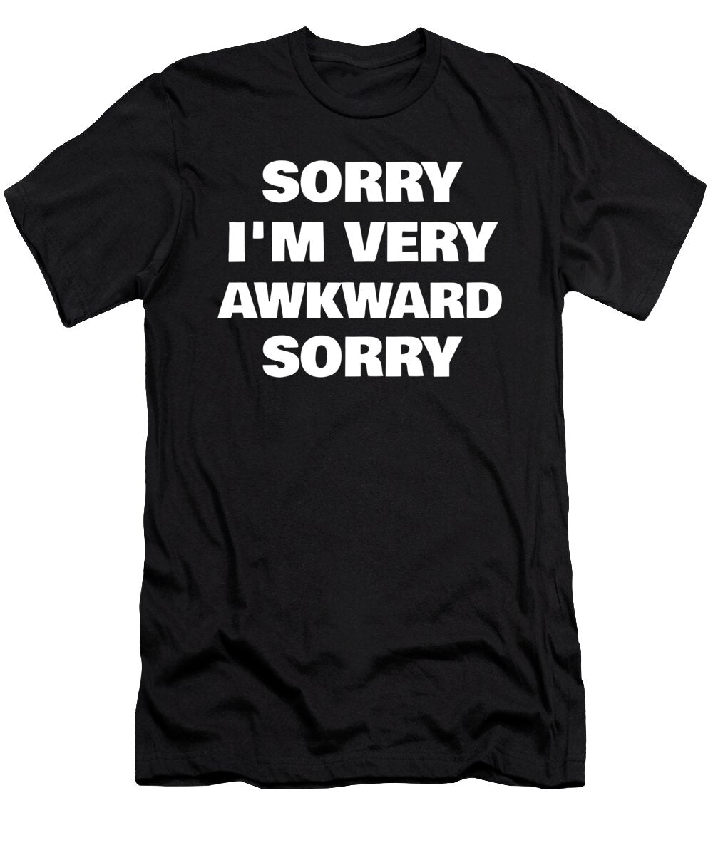Sorry Im Very Awkward Sorry Funny Awkward Pun Dogboo T-Shirt