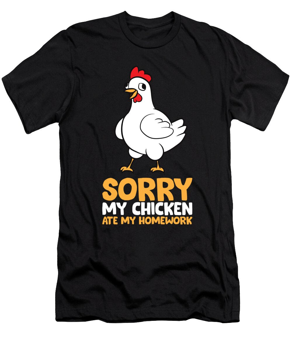 Sorry My Chicken Ate My Homework Kids School Homework Eq Designs T-Shirt