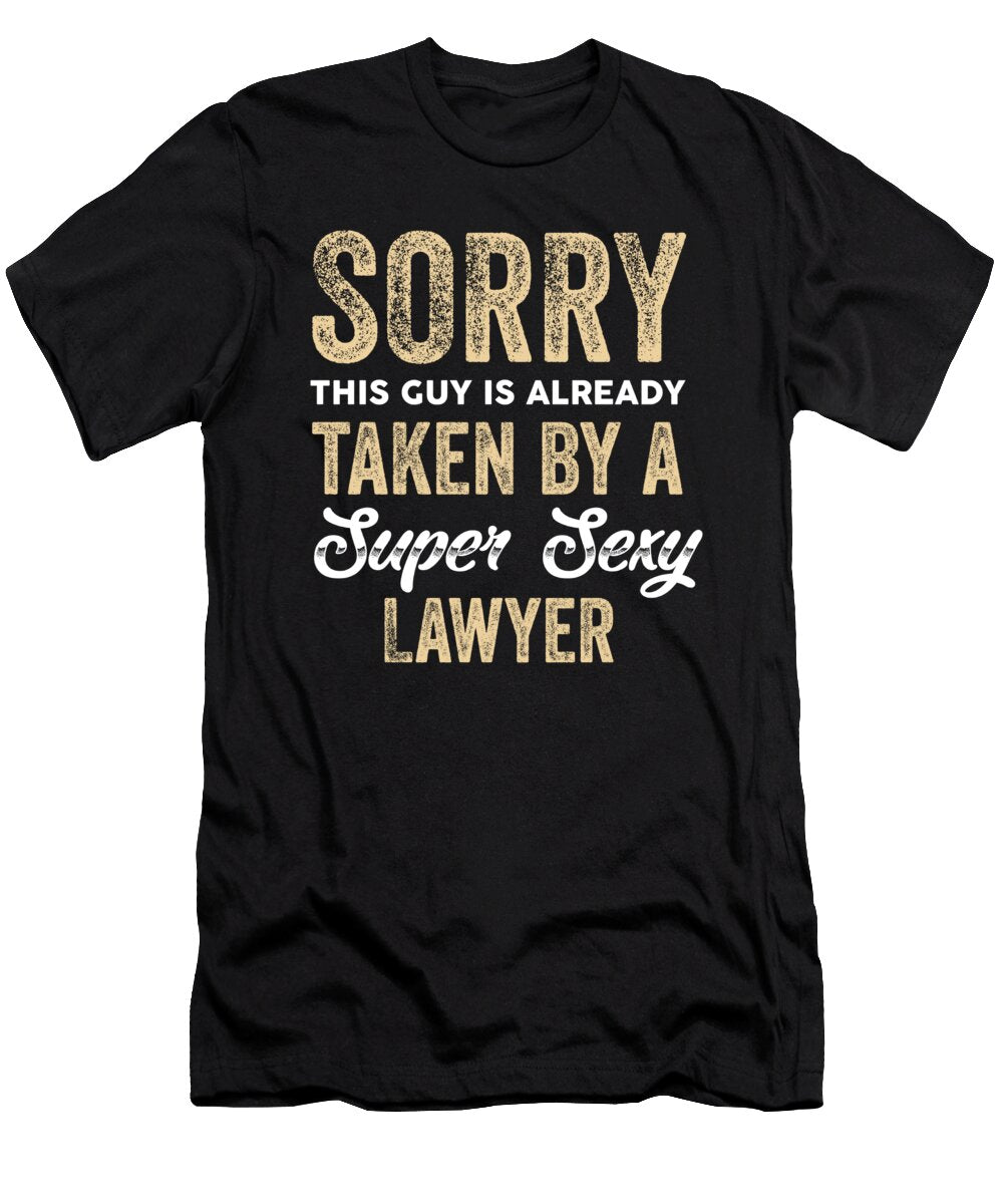 Sorry This Guy Is Already Taken By a Super Sexy Lawyer Crypto Keeper T-Shirt