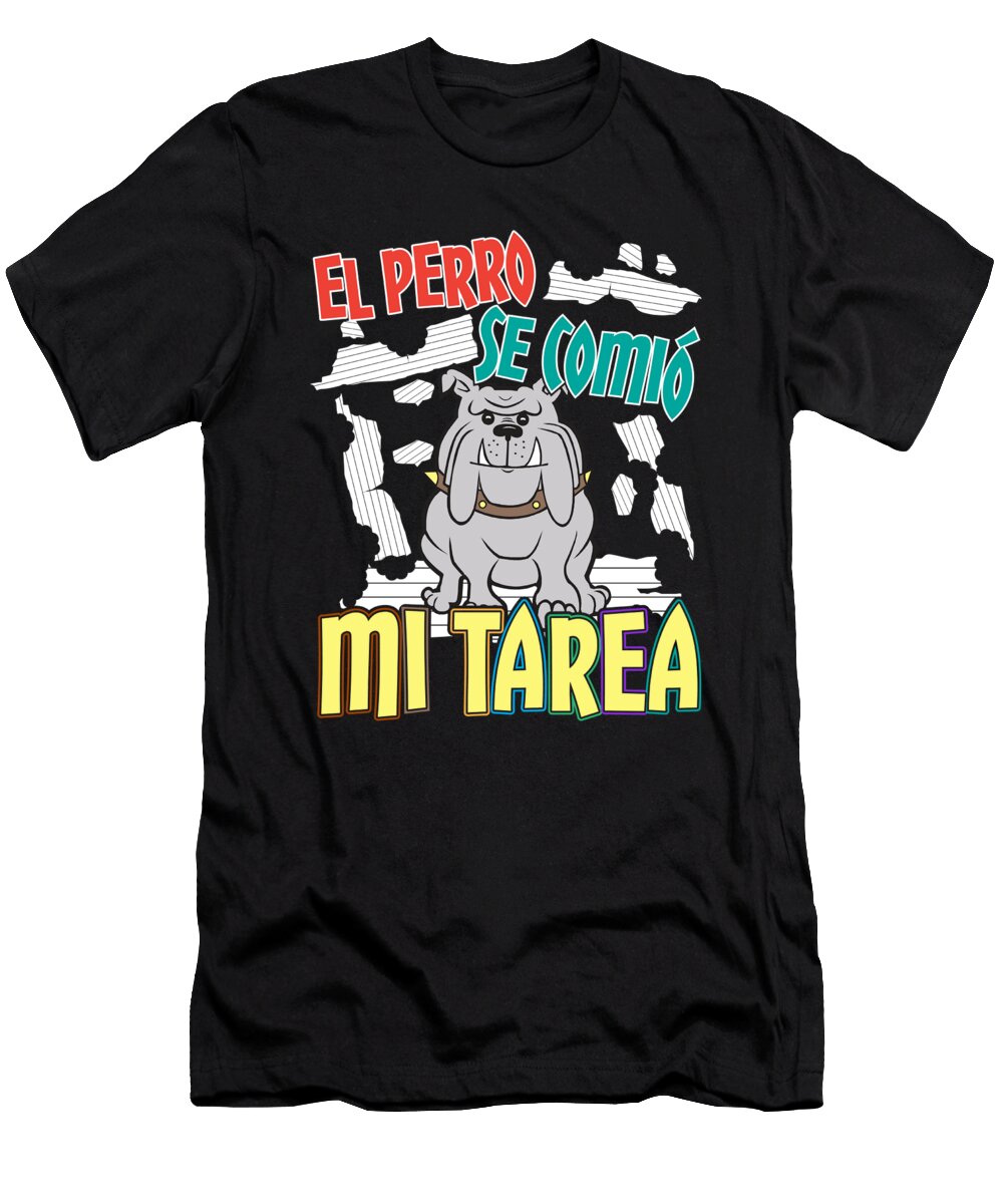 Spanish Dog Ate My Homework Perro Tarea Best Trendy Choices T-Shirt
