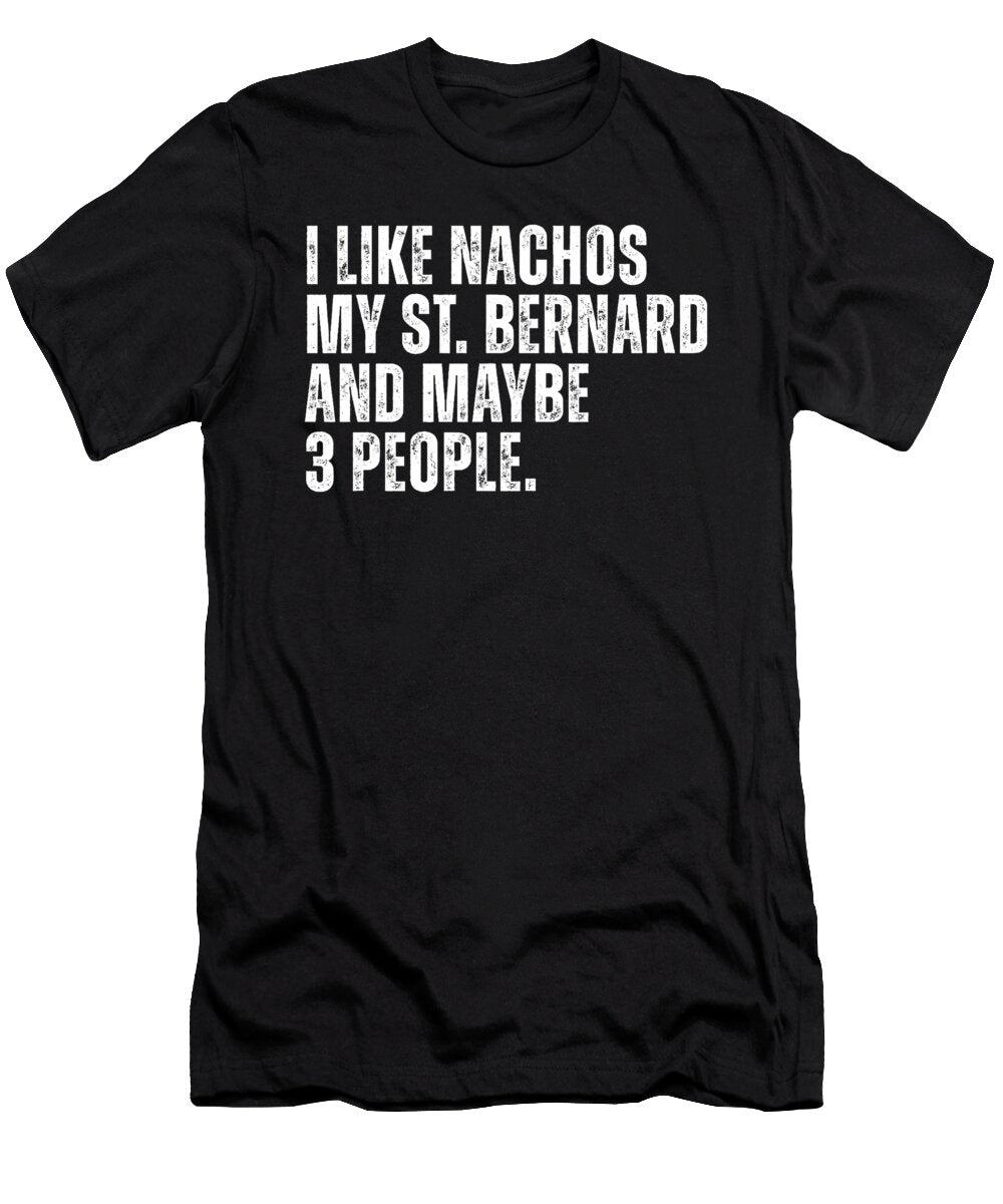 St Bernard Dog Owner Nachos Lover Funny Food Studi Alex T-Shirt