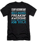 Staff Accountant Freaking Awesome Job Gift Item Shi Hu Kang T-Shirt