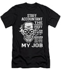 Staff Accountant the Hardest Part of My Job Gift Item Shi Hu Kang T-Shirt