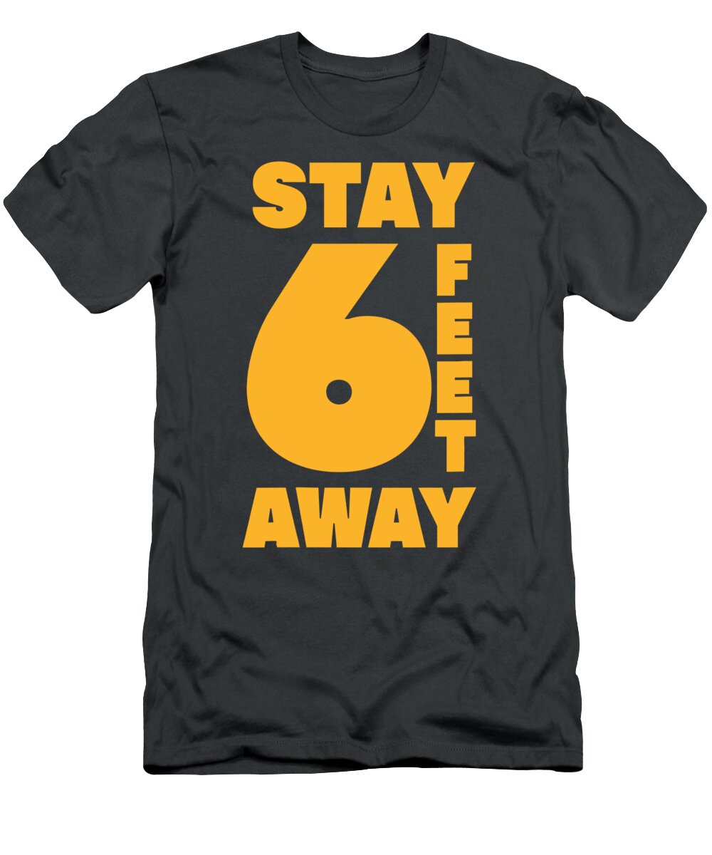 Stay 6 Feet Away Social Distancing Antisocial Poyraz Marion T-Shirt