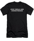 Stay Chula and Unbothered Sarcastic P T-Shirt