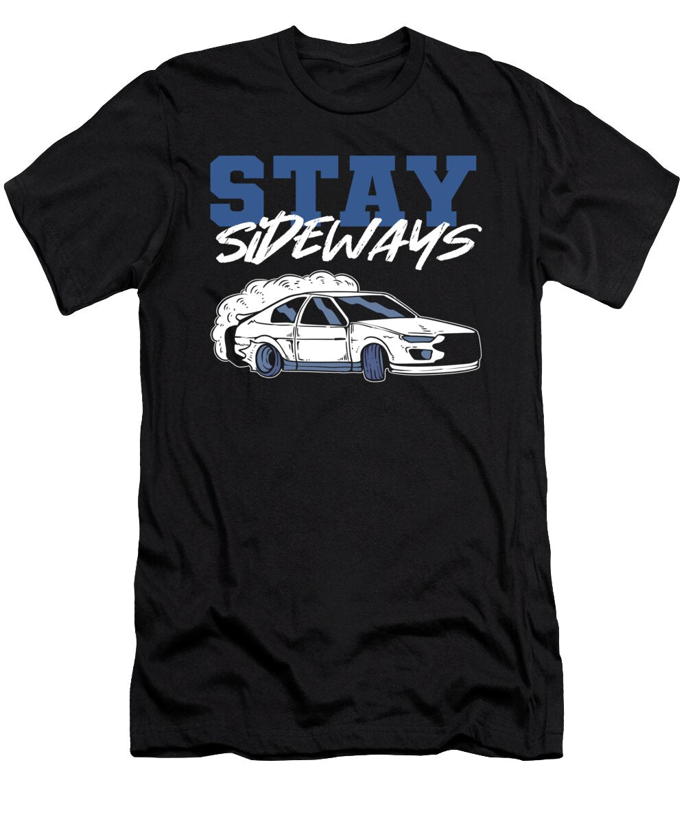 Stay Sideways Drifting Car Racing Alessandra Roth T-Shirt