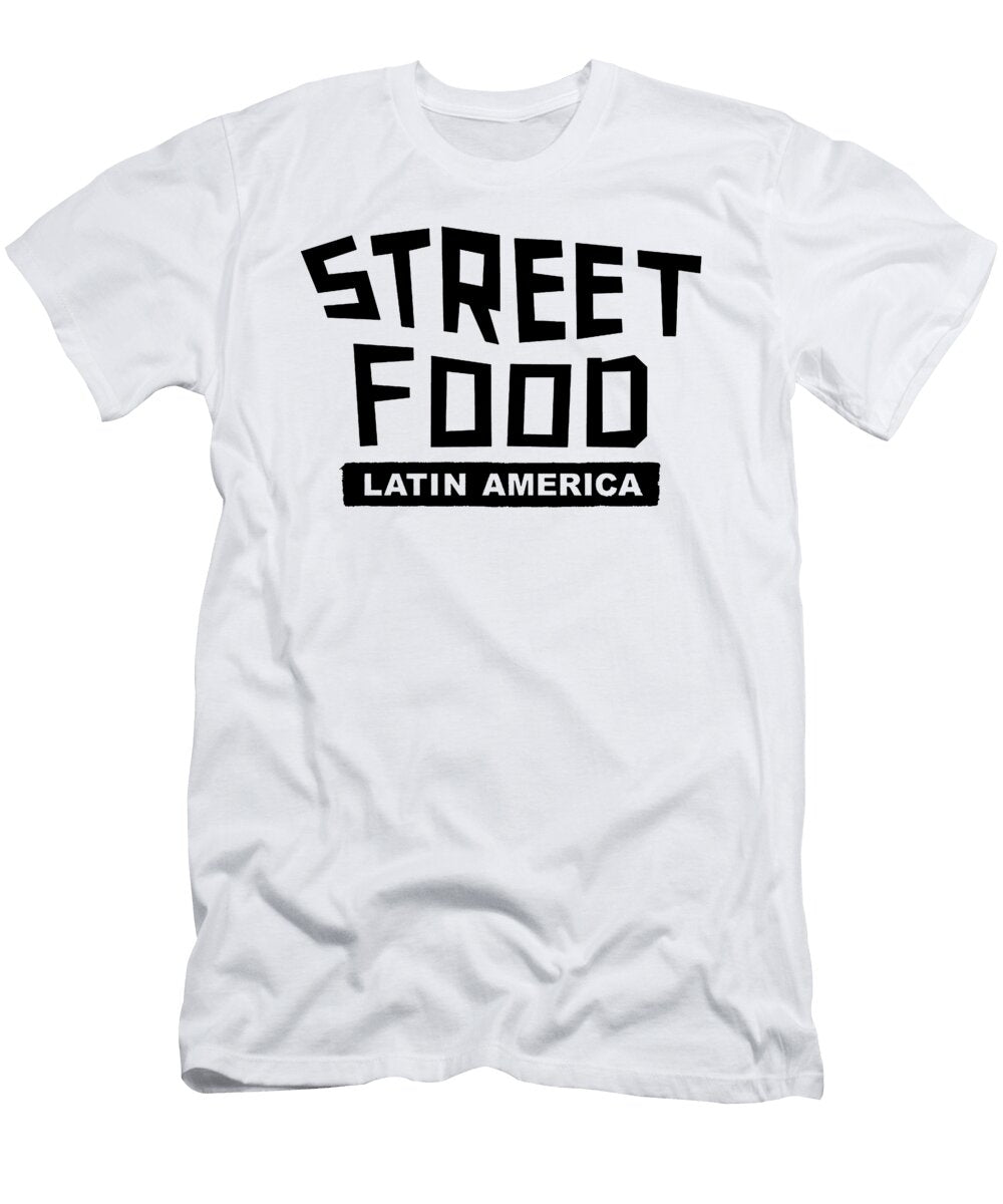 Street Food Latin America Jojosi Monetta T-Shirt