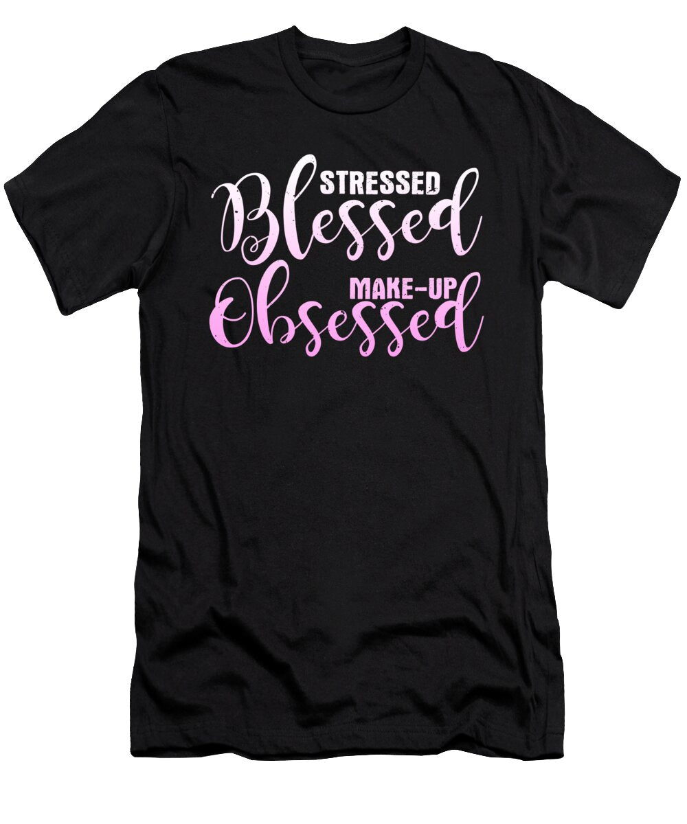 Stressed Blessed Makeup Obsessed Jacob Zelazny T-Shirt