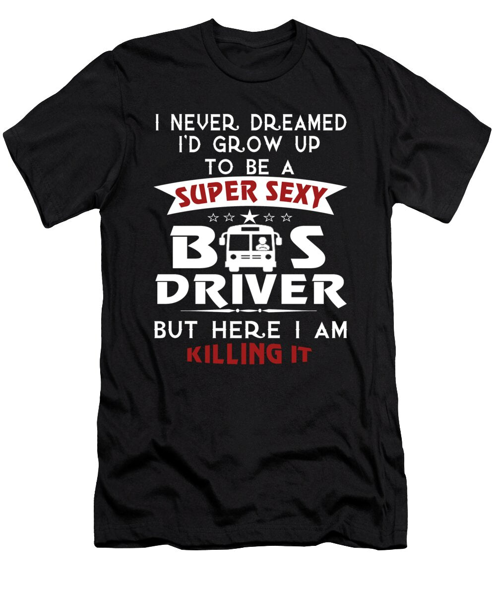 Super Sexy Bus Driver Sophia T-Shirt
