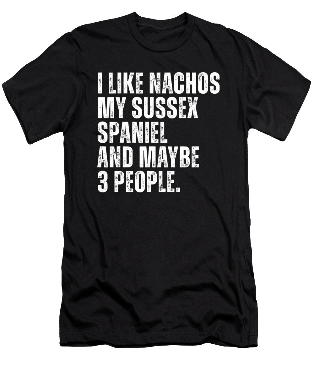 Sussex Spaniel Dog Owner Nachos Lover Funny Food Yah Lishr T-Shirt
