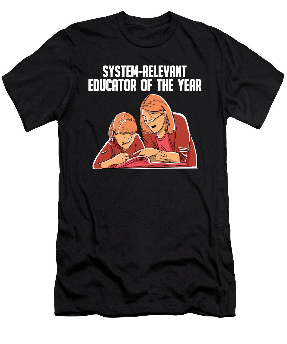 System Relevant Educator the Year School Teacher Florian Dold Art T-Shirt