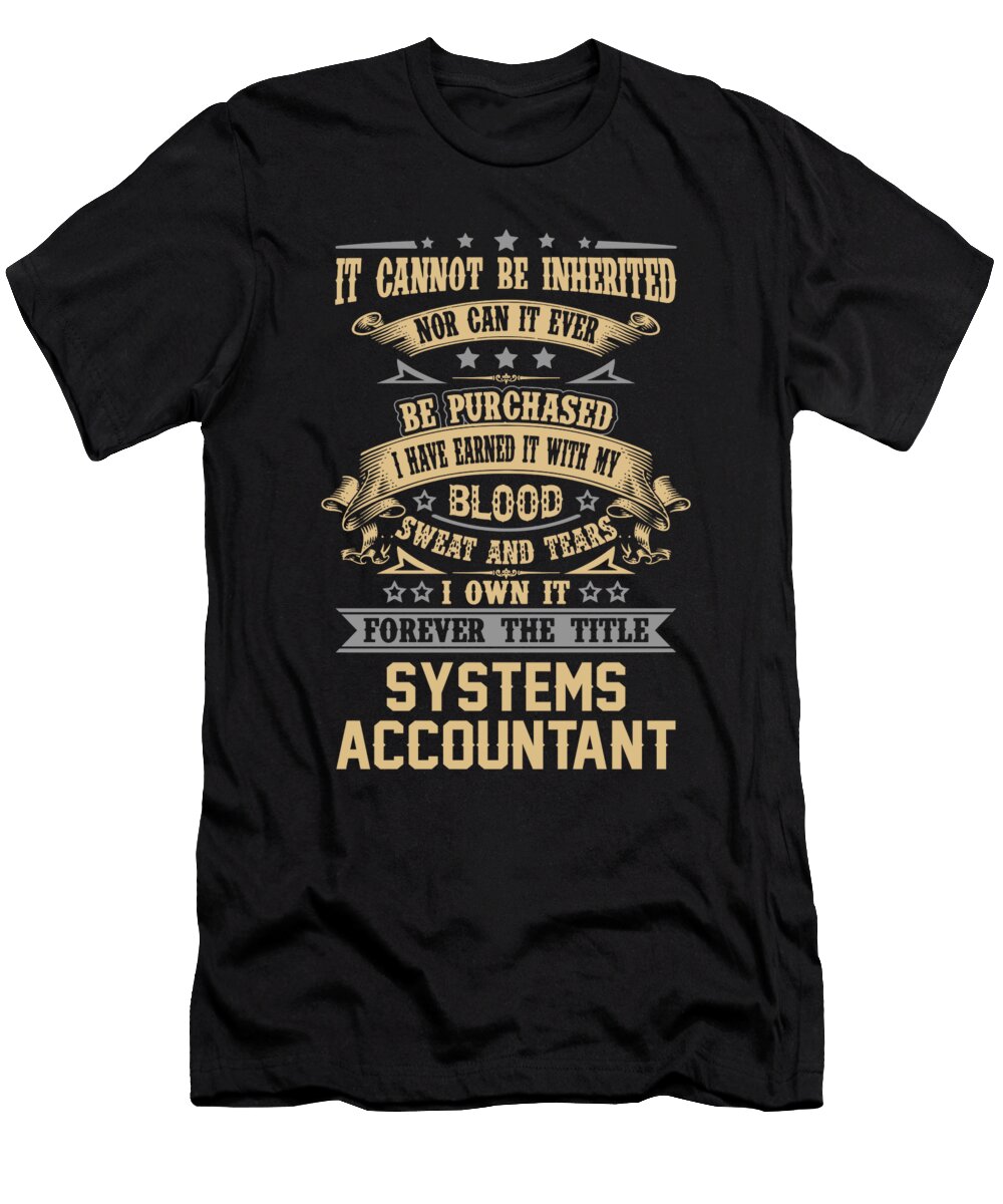 Systems Accountant Forever the Title Job Gift Item Shi Hu Kang T-Shirt