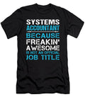Systems Accountant Freaking Awesome Job Gift Item Shi Hu Kang T-Shirt